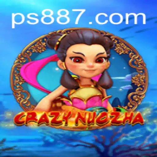 CrazyNuoZha: Revolutionizing the Gaming Arena with Exciting Updates